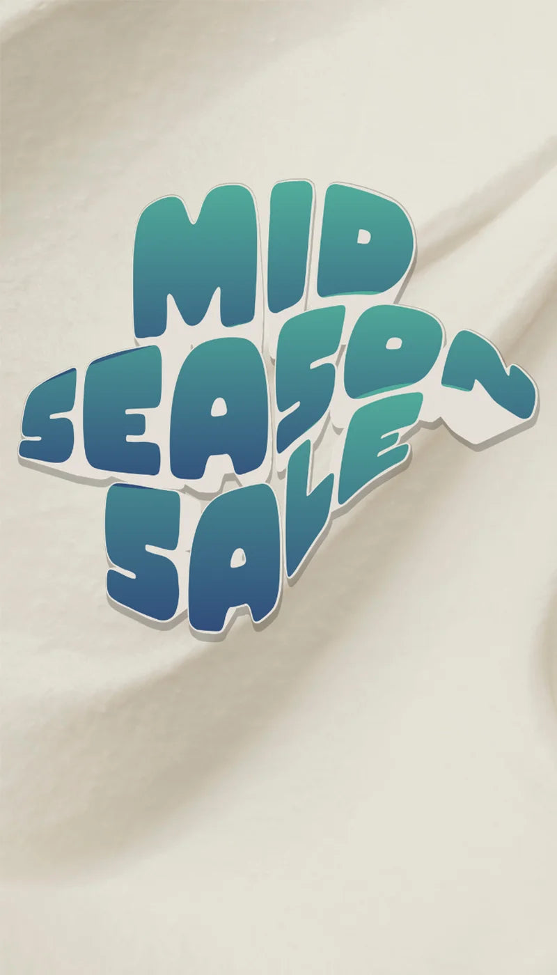 MID SEASON SALE